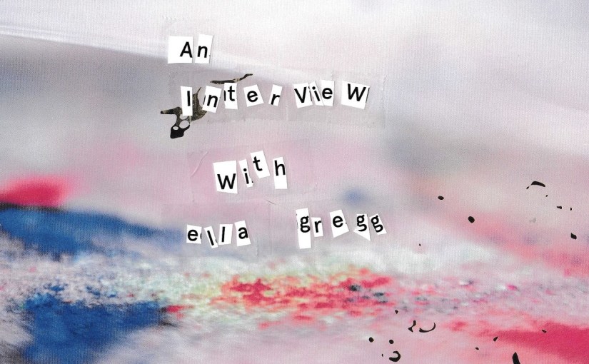 An Interview With Ella&nbsp;Gregg